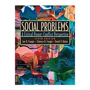 Social Problems: A Critical Power-Conflict Perspec...