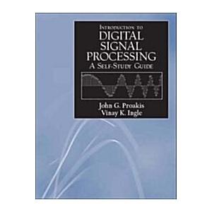 A Self-Study Guide for Digial Signal Processing (P...