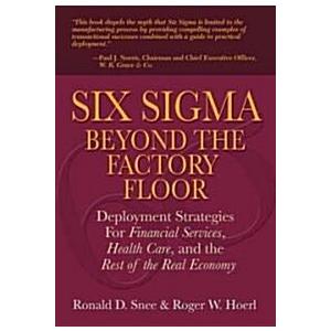 Six Sigma Beyond the Factory Floor (Hardcover)