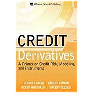 Credit Derivatives: A Primer on Credit Risk Modeli...