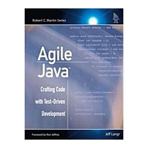 Agile Java: Crafting Code with Test-Driven Develop...