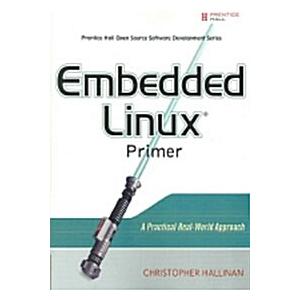 Embedded Linux Primer (Paperback 1st)