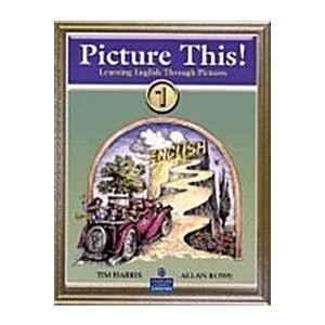 Picture This! 1 Teacher's Edition (Paperback)