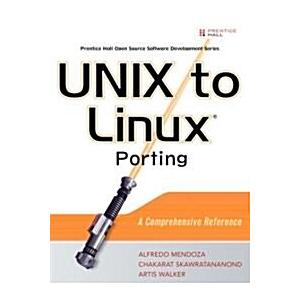 Unix to Linux Porting: A Comprehensive Reference (...