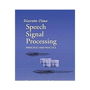 Discrete-time Speech Signal Processing: Principles...