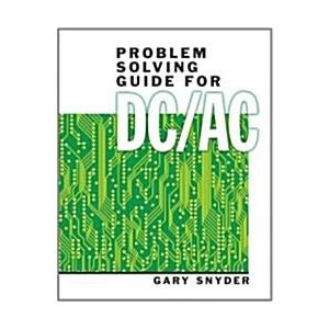 Problem Solving Guide for DC/AC (Paperback)
