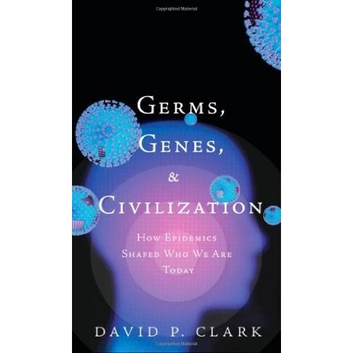 Germs Genes &amp; Civilization: How Epidemics Shaped W...