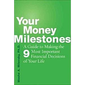 Your Money Milestones: A Guide to Making the 9 Mos...