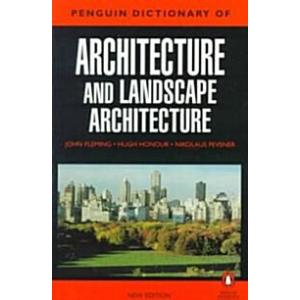 The Penguin Dictionary of Architecture and Landsca...