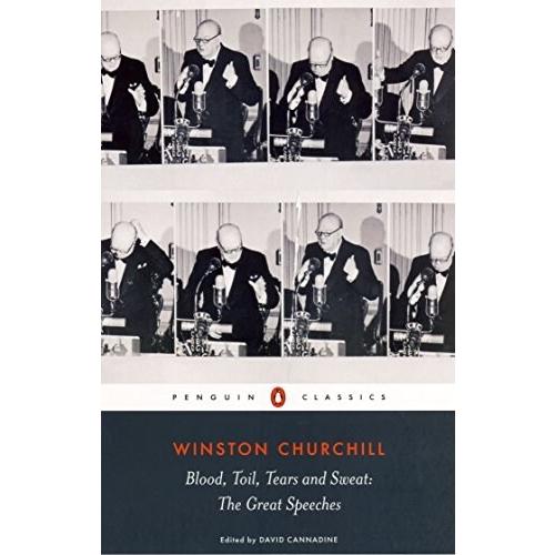 Blood Toil Tears and Sweat : Winston Churchill's F...