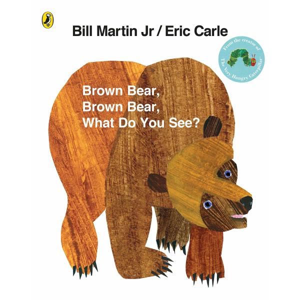 Brown Bear  Brown Bear  What Do You See?