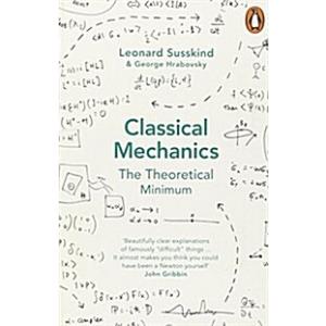 Classical Mechanics : The Theoretical Minimum (Pap...