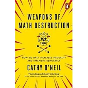 Weapons of Math Destruction: How Big Data Increase...