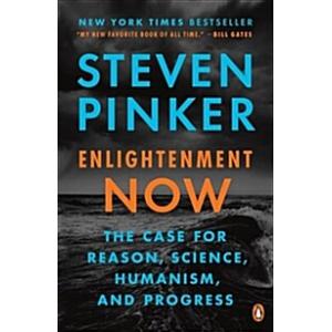 Enlightenment Now: The Case for Reason Science Hum...
