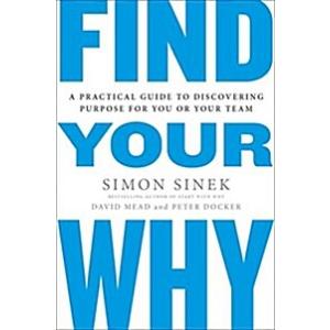 Find Your Why: A Practical Guide for Discovering P...