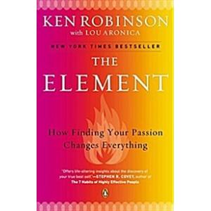 The Element: How Finding Your Passion Changes Ever...