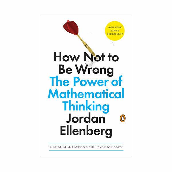 How Not to Be Wrong: The Power of Mathematical Thi...