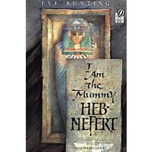 I Am the Mummy Heb-nefert (Paperback Reprint)