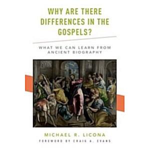 Why Are There Differences in the Gospels?: What We...