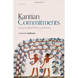 Kantian Commitments: Essays on Moral Theory and Pr...