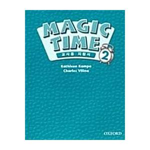 Magic Time 2：Teacher s Book（Korean Edition）Kathlee...