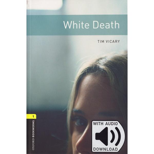 Oxford Bookworms Library Level 1: White Death (Pap...