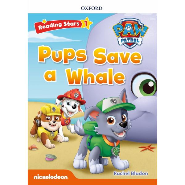 Reading Stars 1-4 : PAW Patrol Pups Save a Whale (...