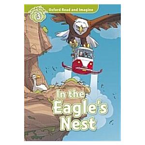 Oxford Read and Imagine: Level 3:: The Eagle's Nes...