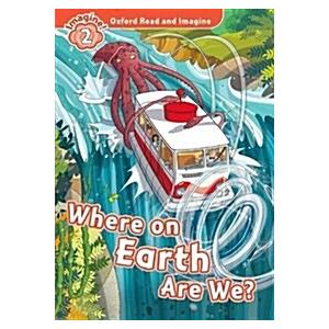 Oxford Read and Imagine: Level 2: Where on Earth a...