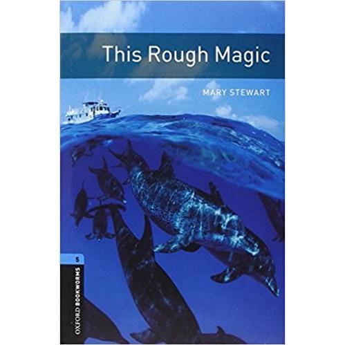 Oxford Bookworms Library Level 5: This Rough Magic...