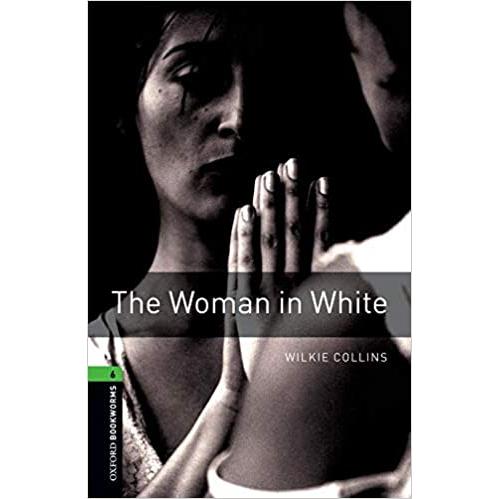 Oxford Bookworms Library Level 6: The Woman in Whi...