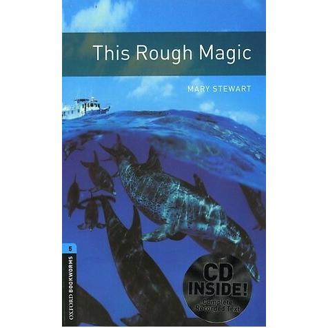 Oxford Bookworms Library Level 5: This Rough Magic...