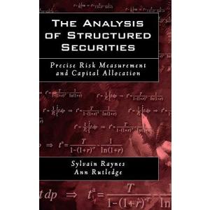 The Analysis of Structured Securities: Precise Risk Measurement and Capital Allocation