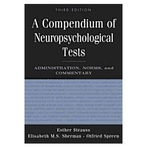 A Compendium of Neuropsychological Tests: Administ...