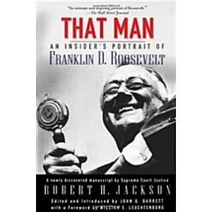 That Man: An Insider's Portrait of Franklin D. Roo...
