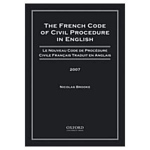 The French Code of Civil Procedure in English 2007...