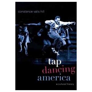 Tap Dancing America: A Cultural History (Hardcover...