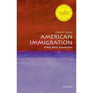 American Immigration: A Very Short Introduction (P...