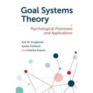 Goal Systems Theory: Psychological Processes and A...