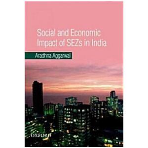 Social and Economic Impact of SEZs in India (Hardc...