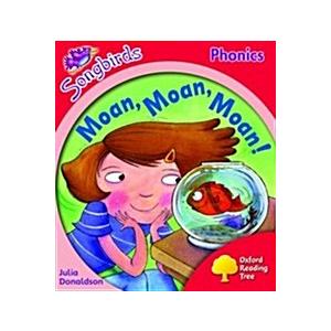 Oxford Reading Tree: Level 4: Songbirds: Moan Moan...