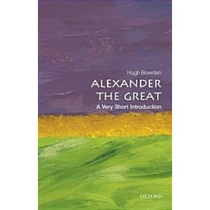 Alexander the Great: A Very Short Introduction (Pa...