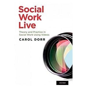 Social Work Live: Theory and Practice in Social Wo...