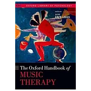 The Oxford Handbook of Music Therapy (Hardcover)