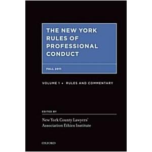 The New York Rules of Professional Conduct 2 Volum...