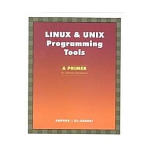 Linux  Unix Programming Tools: A Primer for Softwa...