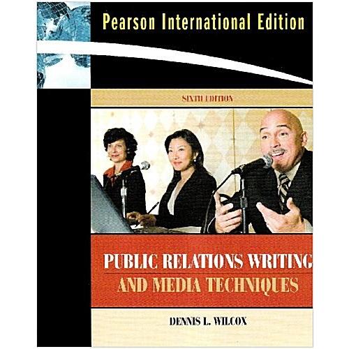 Public Relations Writing and Media Techniques (Pap...
