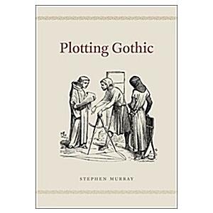 Plotting Gothic (Hardcover)
