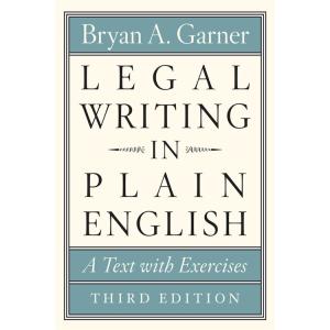 Legal Writing in Plain English Third Edition: A Te...