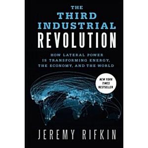 The Third Industrial Revolution: How Lateral Power...